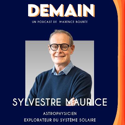 Sylvestre Maurice - Astrophysicien et explorateur du système solaire