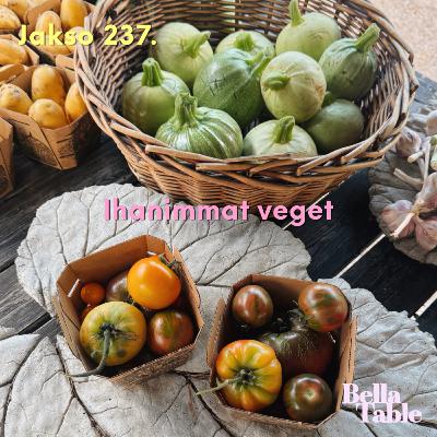 237. Ihanimmat veget