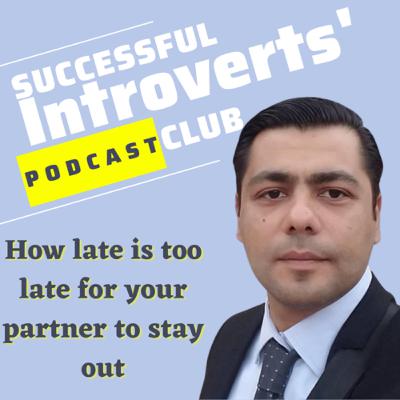 How late is too late for your partner to stay out