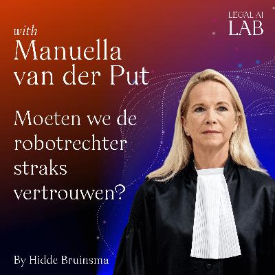 Manuella van der Put - Moeten we de robotrechter straks vertrouwen? (Gerechtshof ’s-Hertogenbosch)