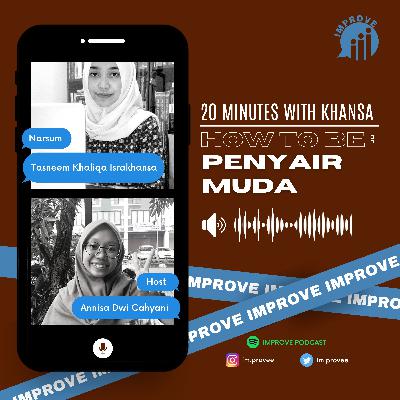 ImproveTalk 4.0 : 20 Minutes With Israkhansa ImproveTalk 4.0 : 20 Minutes With Israkhansa