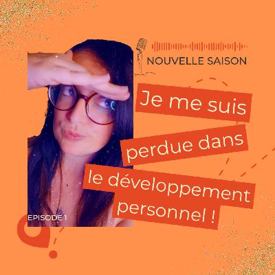 Je me suis perdue dans le développement personnel