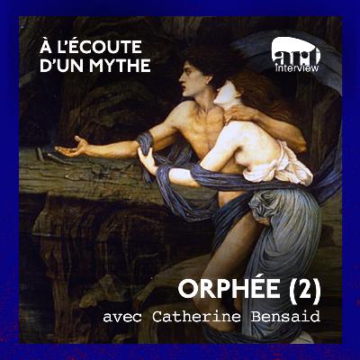 Orphée (2) : les poètes sont-ils immortels ?