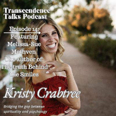 Episode 14: Melisssa Sue Methven- The author of The Truth Behind the Smiles