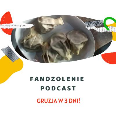 Gruzja w trzy dni! Nasze wrażenia