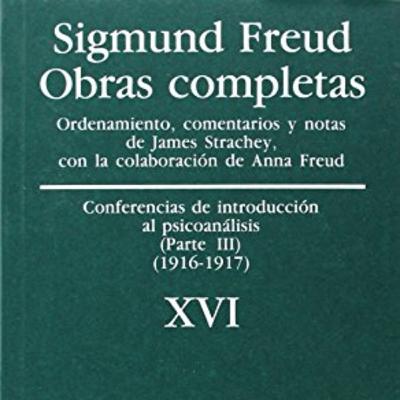 El sentido de los síntomas. Conferencia 17º, Obras completas Freud, tomo XVI. P. 235-249