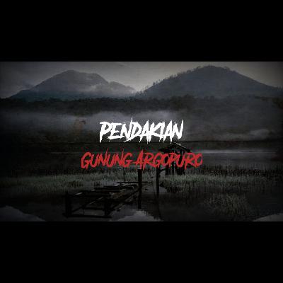 PENDAKIAN GUNUNG ARGOPURO | HAMPIR TERSESAT DI HUTAN LUMUT | #49