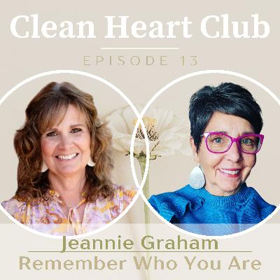 Jeannie Graham - Remember Who You Are Jeannie Graham - Remember Who You Are
