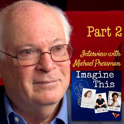 Part 2: Interview with Hollywood Producer/Director Michael Pressman Part 2: Interview with Hollywood Producer/Director Michael Pressman