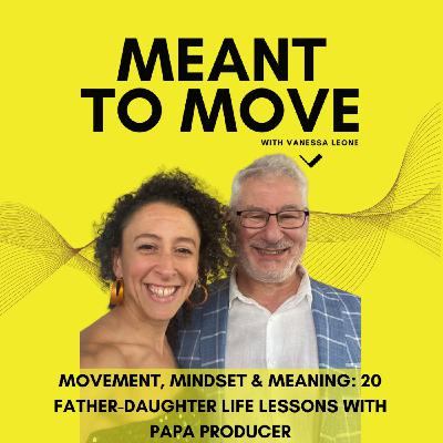 Movement, Mindset & Meaning: 20 Father-Daughter Life Lessons