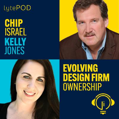 Evolving Design Firm Ownership - Chip Israel + Kelly Jones