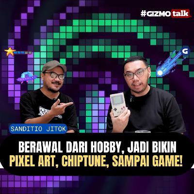 Sanditio Jitok: Kreator Pixel Art, Chiptune Music Sampai Game Dev | Eps 11 Sanditio Jitok: Kreator Pixel Art, Chiptune Music Sampai Game Dev | Eps 11