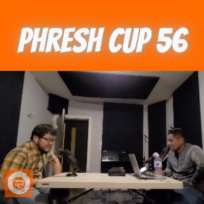 Phresh Cup 56