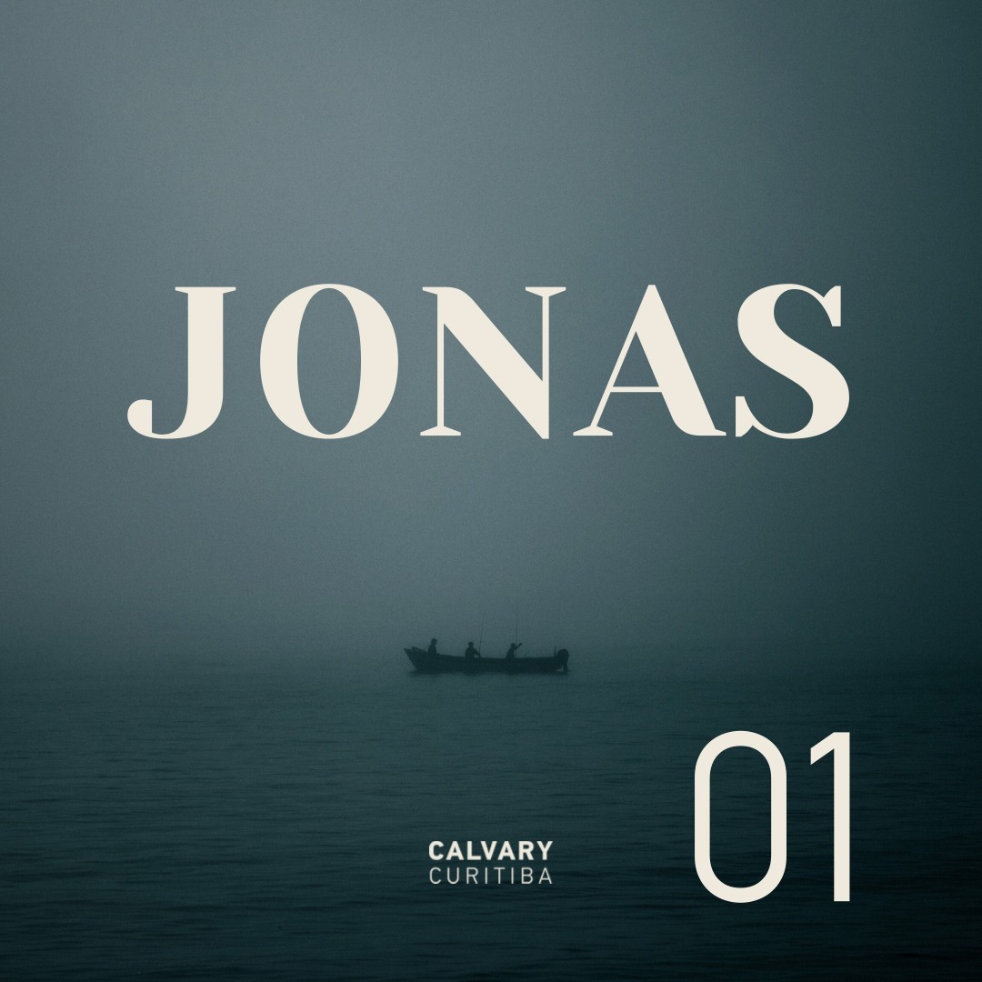 Jonas - Parte 1 | Calvary Curitiba