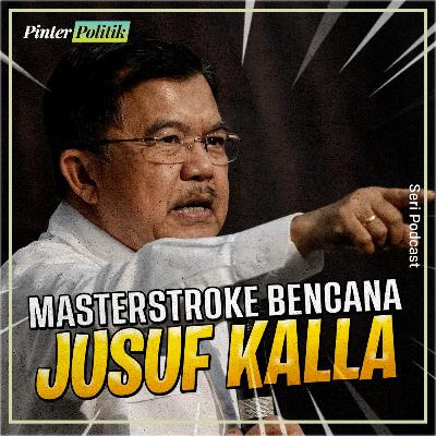 Masterstroke Bencana Jusuf Kalla