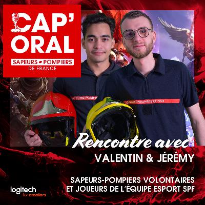 EP038 - Rencontre avec Valentin et Jérémy, pompiers volontaires et joueurs ESPORT des sapeurs-pompiers de France
