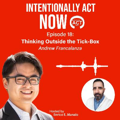 Thinking Outside the Tick-Box w/ Andrew Francalanza Thinking Outside the Tick-Box w/ Andrew Francalanza