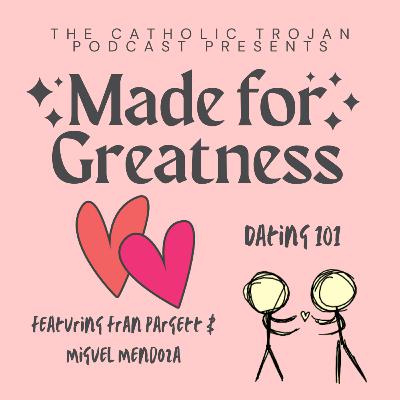 Made For Greatness: Dating 101