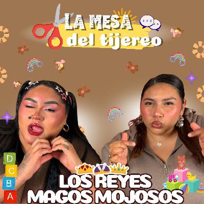 Ep11/LOS REYES MAGOS MOJOSOS