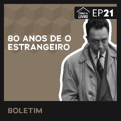 Boletim Casa do Livro #21: O Estrangeiro completa 80 anos