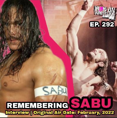 EP. 292- Letting Sabu Know What An Innovator He Was | Remembering Sabu With Our 2022 Interview