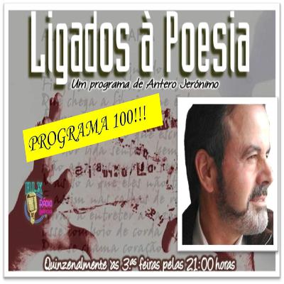 Ligados à Poesia - Programa 100 - Antero Jerónimo