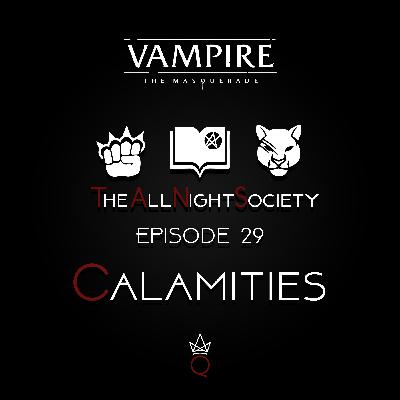 Episode 29 - Calamities