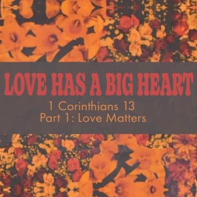 Part 2: Love Matters