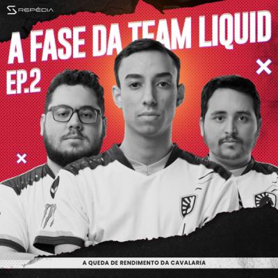 BR6 #02 - A QUEDA DA TEAM LIQUID