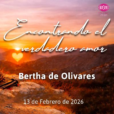 Bertha de Olivares - Encontrando el verdadero amor Bertha de Olivares - Encontrando el verdadero amor
