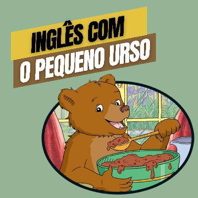 INGLÊS COM O PEQUENO URSO INGLÊS COM O PEQUENO URSO