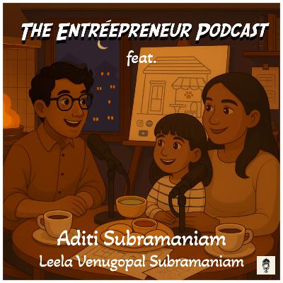 Episode #21 - Aditi Subramaniam & Leela Venugopal Subramaniam