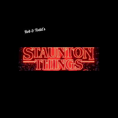 Staunton Things ep.1