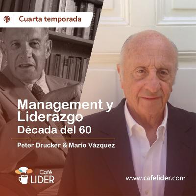 Liderazgo y Management - Década del 60 (con Mario Vázquez)