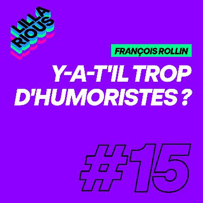 Y-a-t'il trop d'humoristes ?