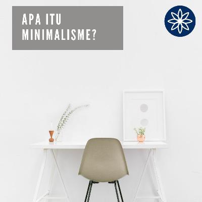 Apa itu minimalism? Apa itu minimalism?