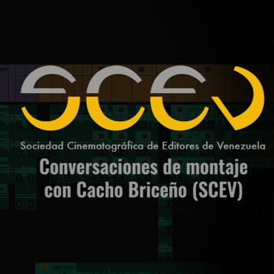Conversando de Montaje Cinematográfico Con Cacho Briceño (SCEV) Conversando de Montaje Cinematográfico Con Cacho Briceño (SCEV)