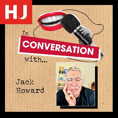 HJ In Conversation With... Jack Howard