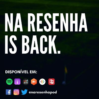 #29 - O Na Resenha voltou pra salvar a dupla Grenal