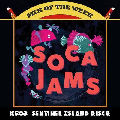 Mix of the Week #603: Sentinel Island Disco Mix of the Week #603: Sentinel Island Disco