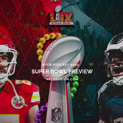 AFCB PODCAST #202: Super Bowl 59 Preview