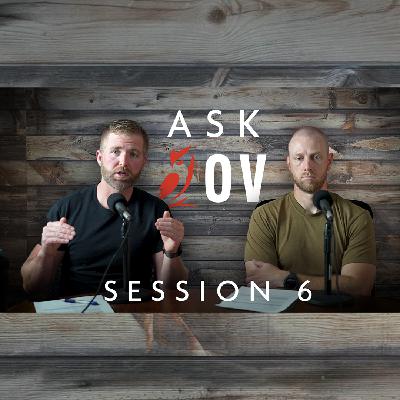 EP 191: Ask OV 6 - Answers About New Gear + Discontinuing Old Favorites