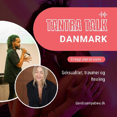 #60 - Tantrisk sexolog, tomhed og kontakt med kroppen - en samtale med Luna Lova