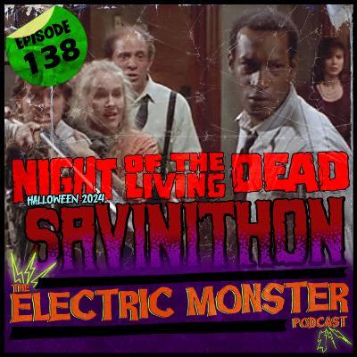 E138 Night of the Living Dead 1990 w/Chase @rat_bot [Savinithon Halloween 2024]