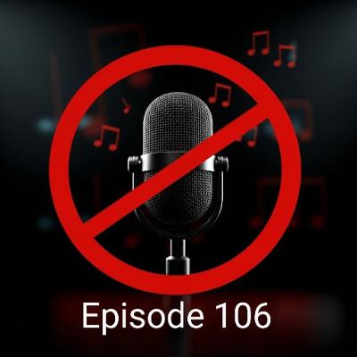 Episode: 106 F*** You, Copyright Bots!