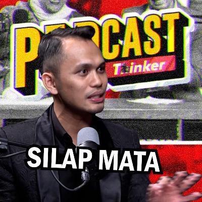 SILAP MATA - Podcasthinker w/ FAKHRUL ILLUSIONZ - PodcasThinker S7 Ep16