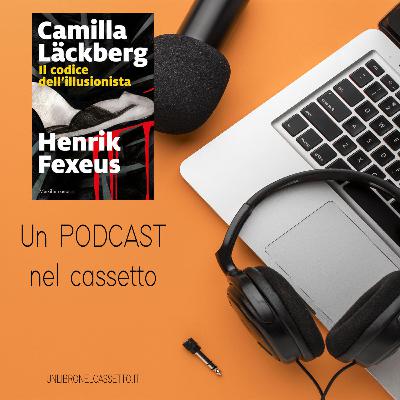 Il codice dell'illusionista di Camilla Läckberg e Henrik Fexeus