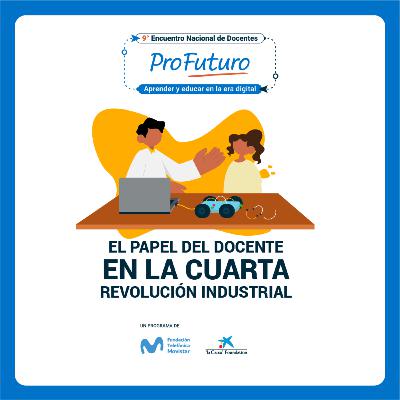 El papel del docente en la 4ta revolución industrial.