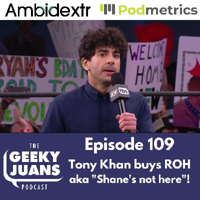 109. Tony Khan buys Ring of Honor