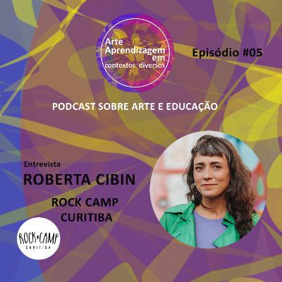 #05 Roberta Cibin / Rock Camp Curitiba